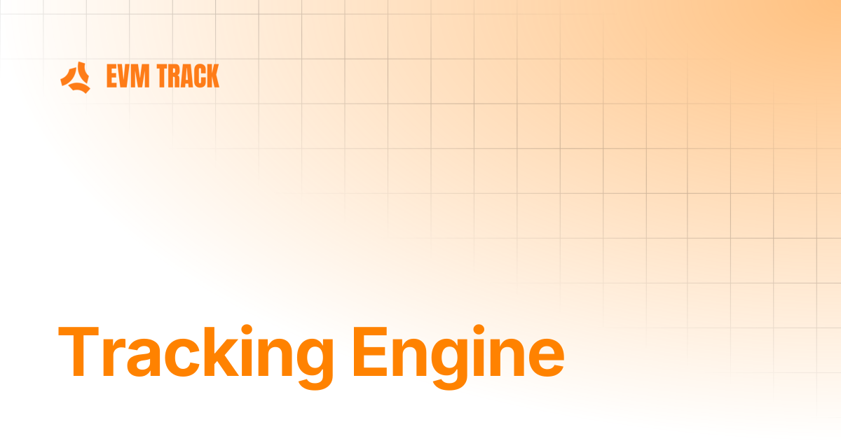 Tracking Engine | EVM Track